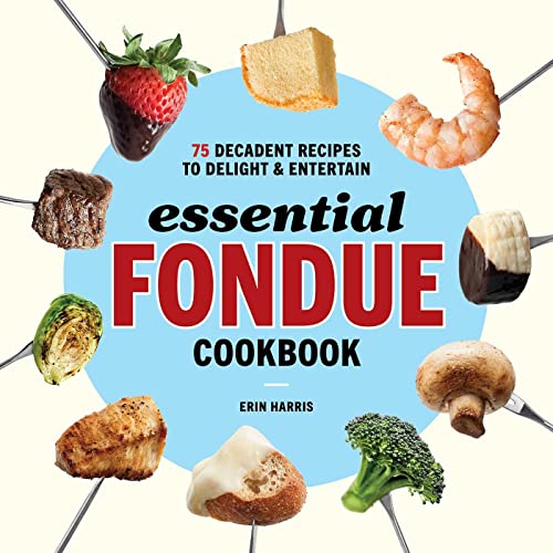 Essential Fondue Cookbook