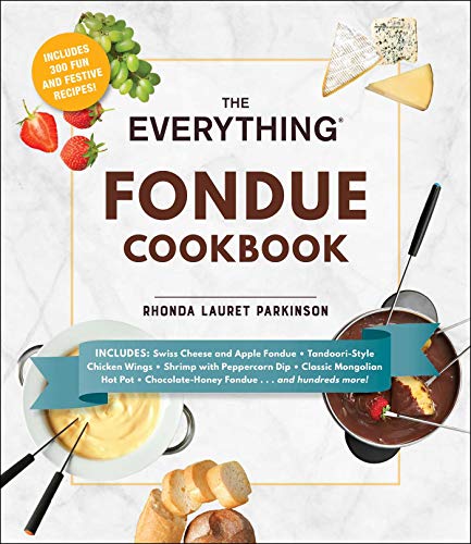 The Everything Fondue Cookbook