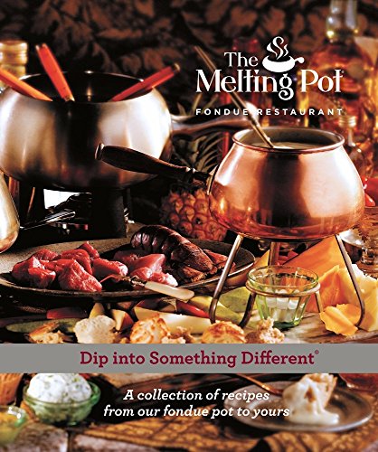 Dip Into Something Different Fondue Recipe Book